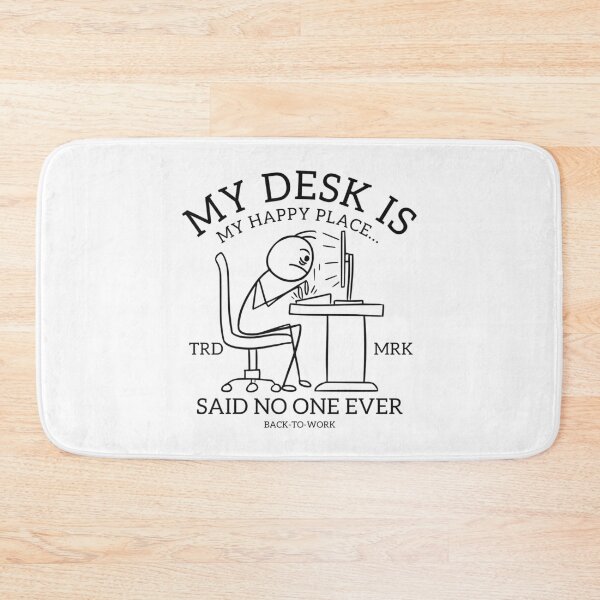 Item preview, My desk is my happy place... said no one ever designed and sold by Peerless-Prime.