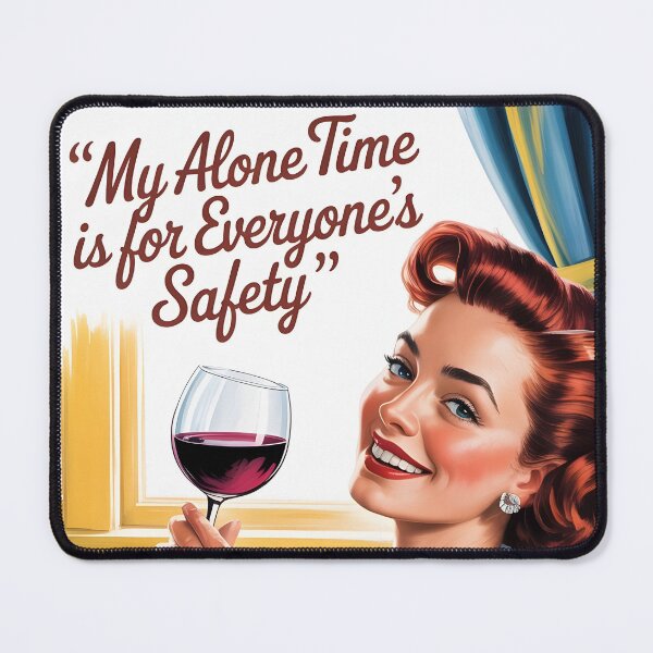 Item preview, My Alone Time is for Everyone’s Safety - Retro 1950s Wine Poster designed and sold by MooLaLa.Store.