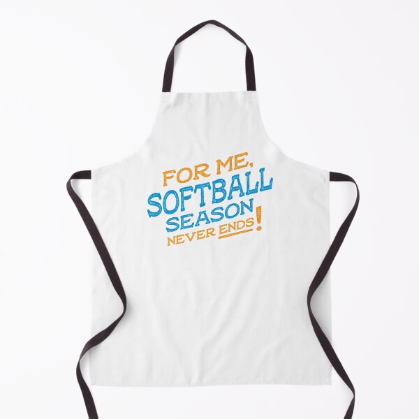 Item preview, For me softball season never ends designed and sold by teesaurus.