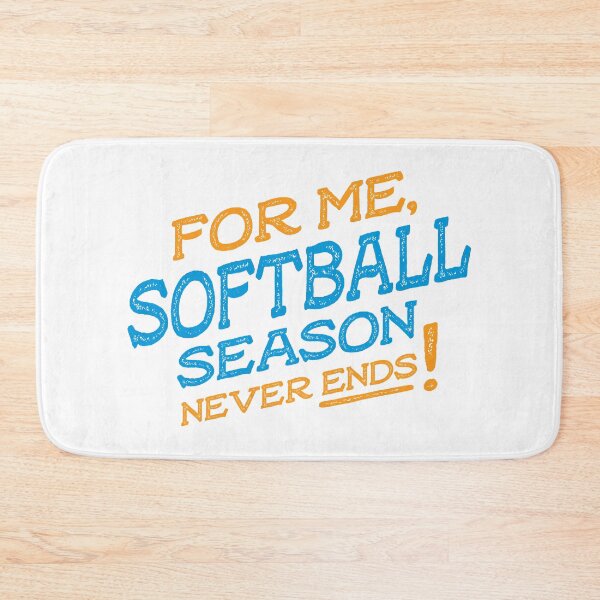 Item preview, For me softball season never ends designed and sold by teesaurus.