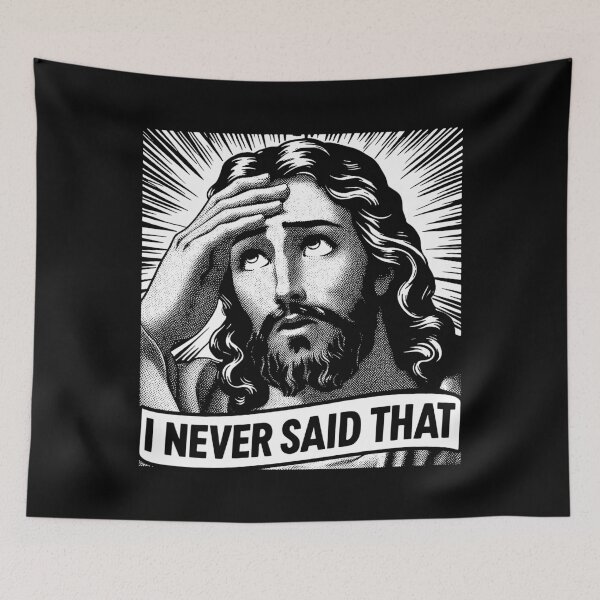 Item preview, Jesus Never Said That designed and sold by plushism.