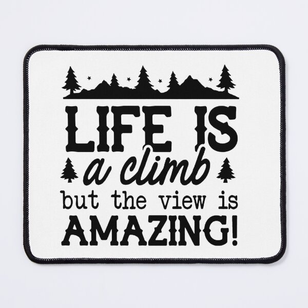 Item preview, Life is Climb Hiking Quote designed and sold by liwetjuice.