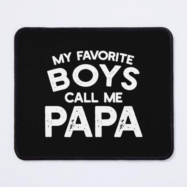 Item preview, Favorite Boys Call Me Papa designed and sold by liwetjuice.
