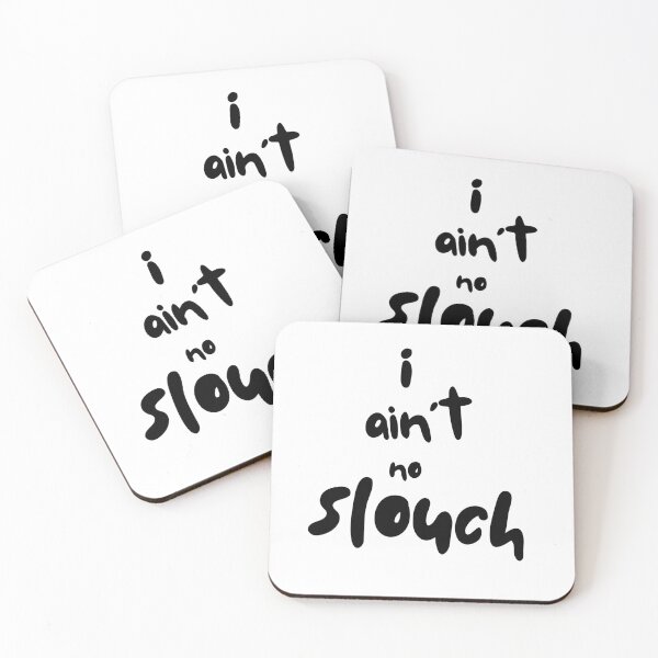 Item preview, I Ain't No Slouch designed and sold by OliRoseCreatives.