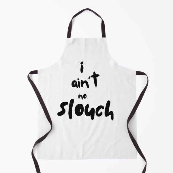 Item preview, I Ain't No Slouch designed and sold by OliRoseCreatives.