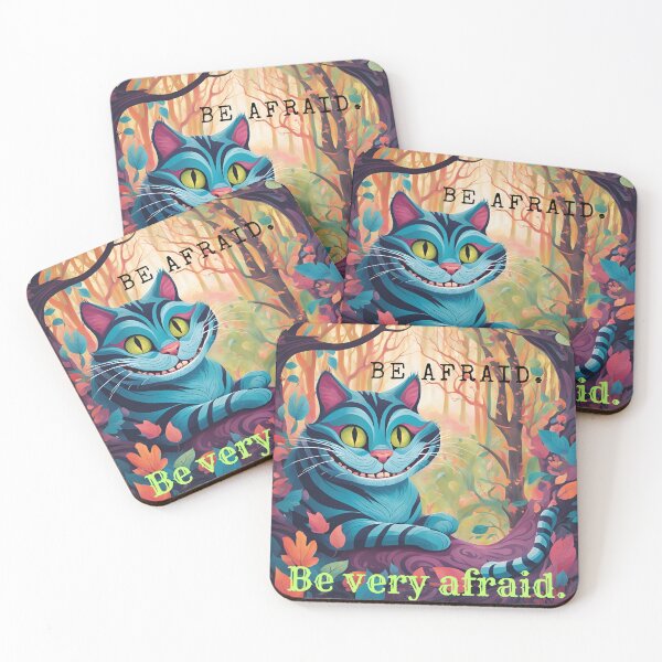 Item preview, Be Afraid.  Be Very Afraid.  Cheshire Cat, Words to Live By designed and sold by Lisie24.