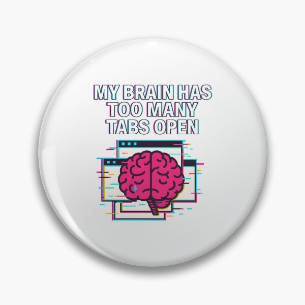 Item preview, My Brain Has Too Many Tabs Open – Retro Glitch Mode designed and sold by inkNext.