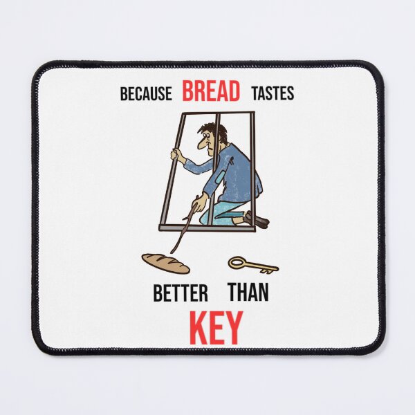Item preview, Because bread tastes better than key meme designed and sold by PestoPastagifts.