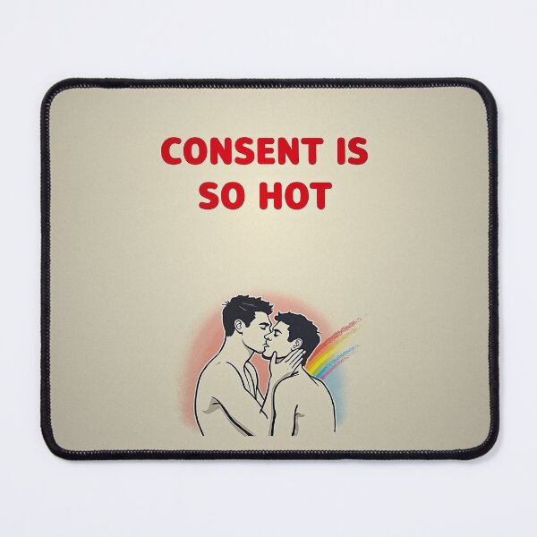 Item preview, CONSENT IS SO HOT designed and sold by CieL Art.