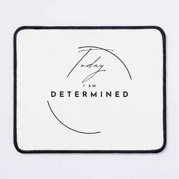 Item preview, Today I Am Determined, Empowered, Determined, Positive designed and sold by Lisie24.