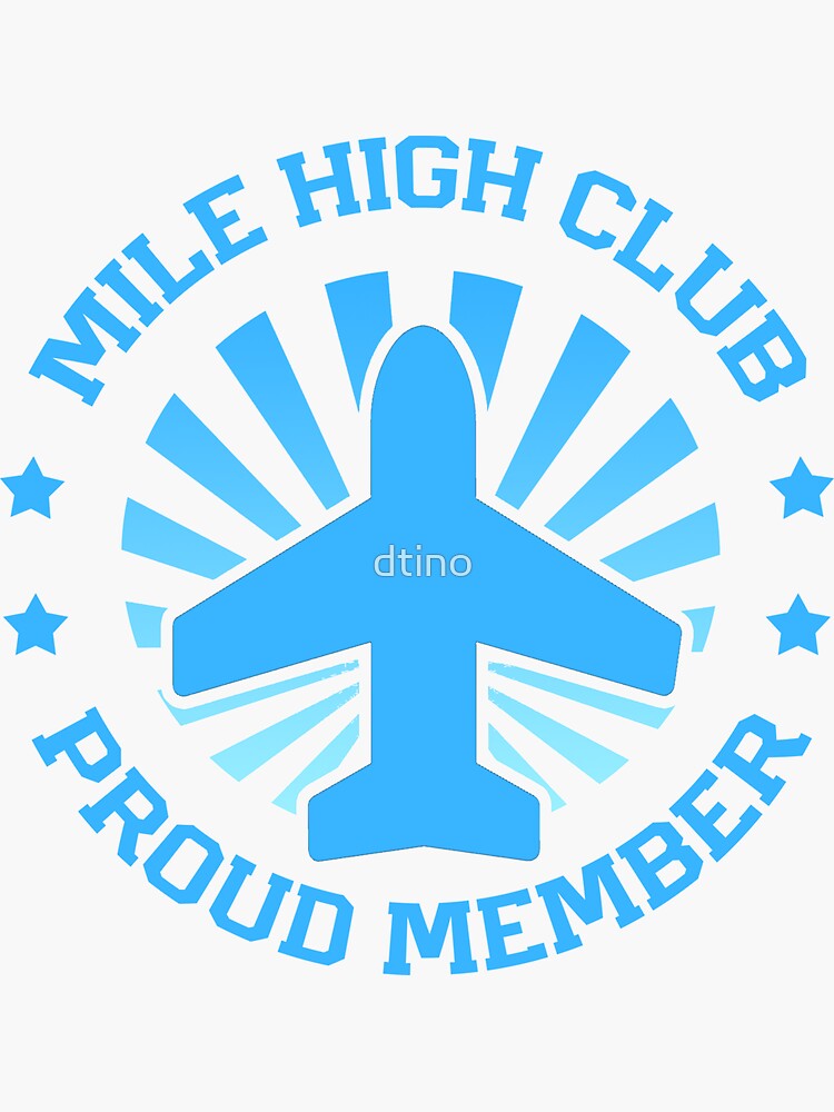 Mile High Club Proud Member Sticker For Sale By Dtino Redbubble