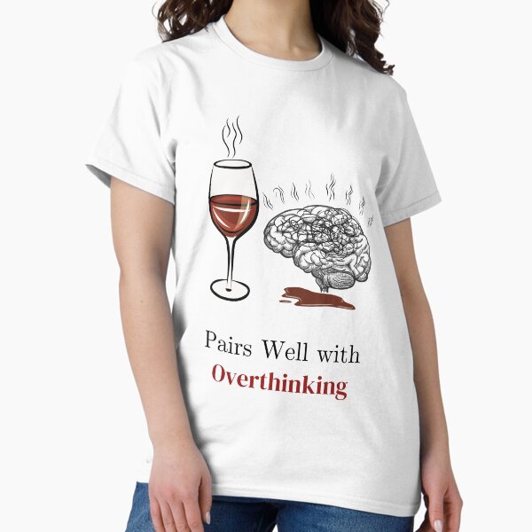 Item preview, Pairs Well with Overthinking designed and sold by TeeTrendz_Hub.