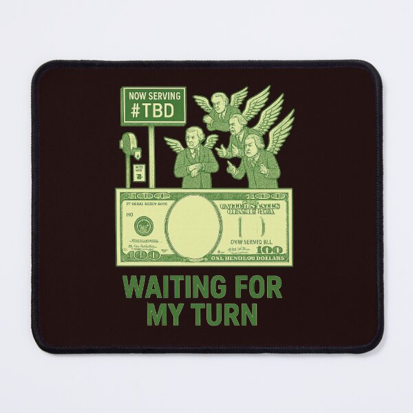 Item preview, Waiting for My Turn – Presidential Line-Up designed and sold by Tadeusz1.
