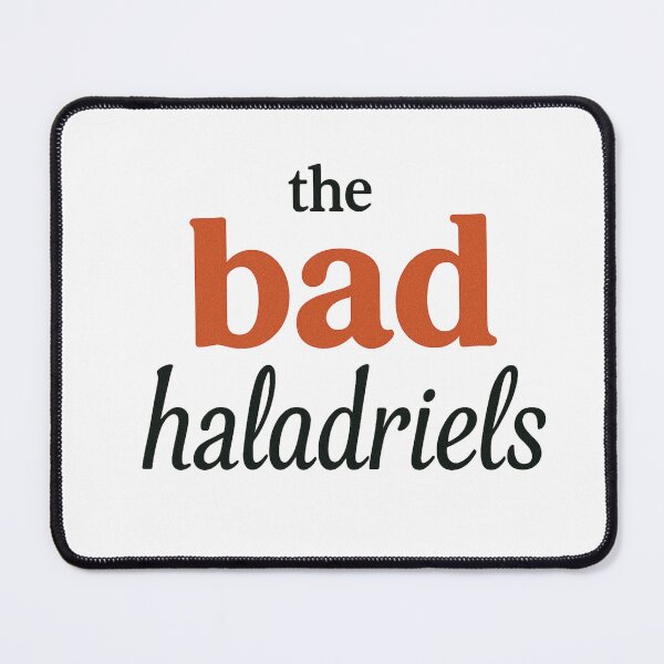 Item preview, The Bad Haladriels – Bold Fantasy Statement T-Shirt designed and sold by Barrouhou56789.