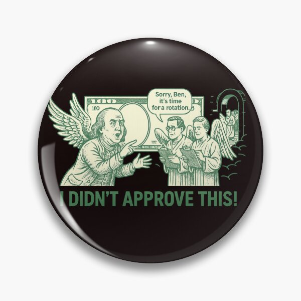 Item preview, I Didn’t Approve This! – Franklin vs. Heavenly Bureaucracy designed and sold by Tadeusz1.