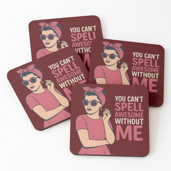 Item preview, You Can't Spell Awesome Without Me designed and sold by Danivique.