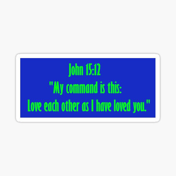 Item preview, John 15:12 designed and sold by E1012.