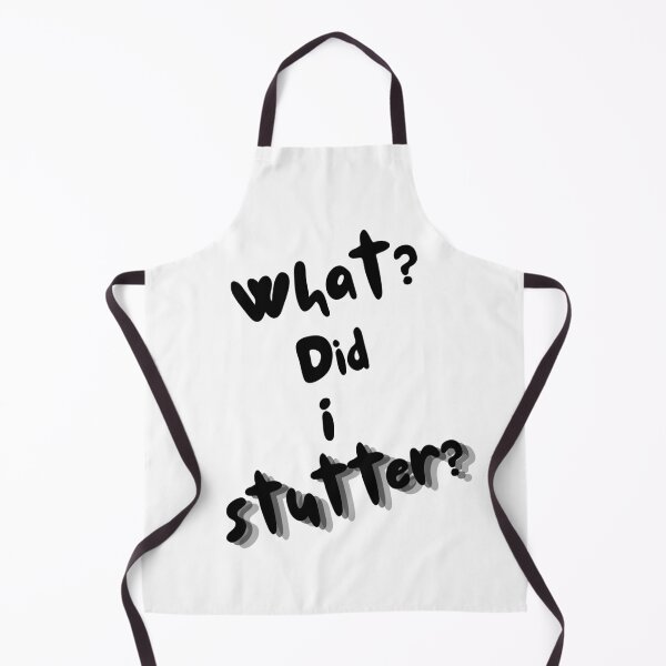 Item preview, What? Did I Stutter? designed and sold by OliRoseCreatives.