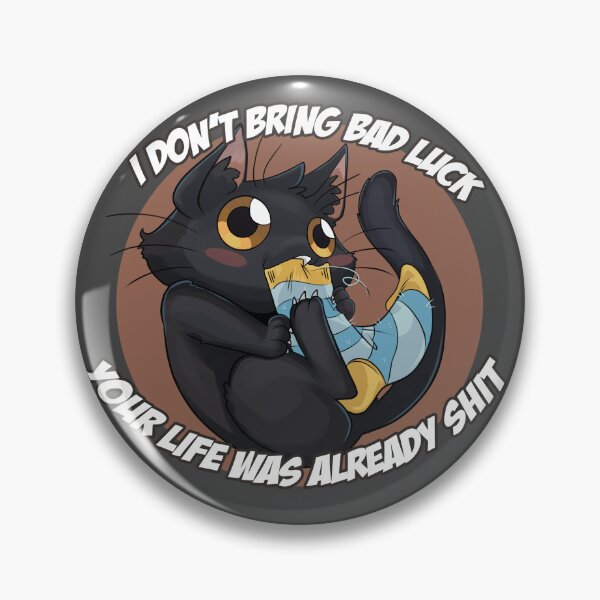 Item preview, I dont bring bad luck designed and sold by Mistiqarts.