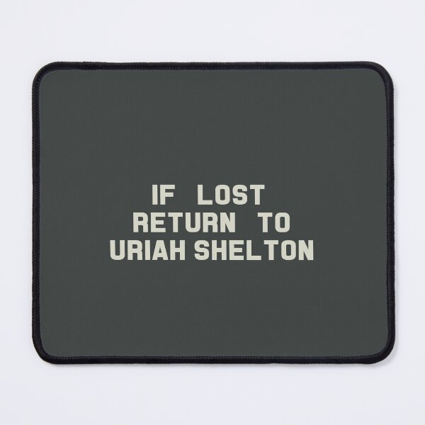 Item preview, If Lost Return to Uriah Shelton Tee designed and sold by deluluhaze.