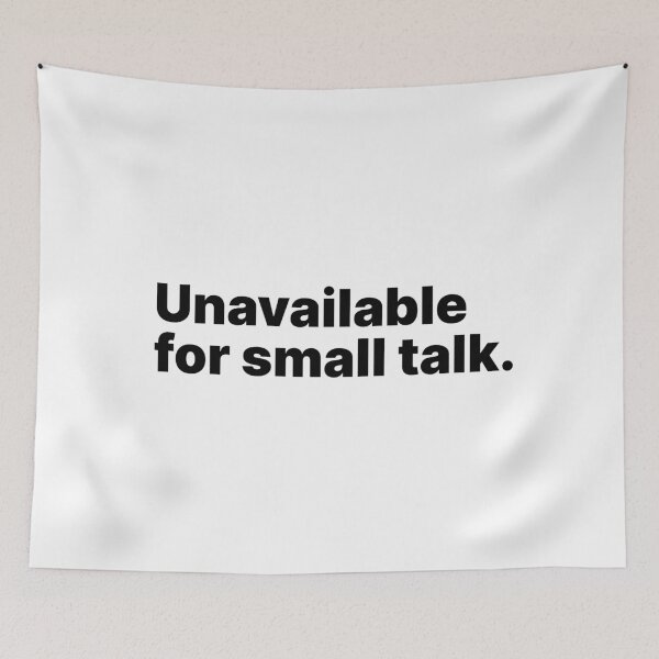 Item preview, Unavailable for small talk | Black text designed and sold by ThingsOnTees.