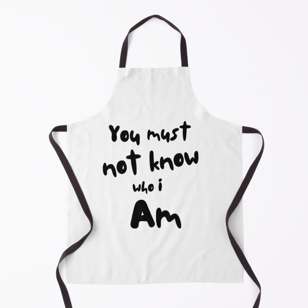 Item preview, You Must Not Know Who I Am designed and sold by OliRoseCreatives.