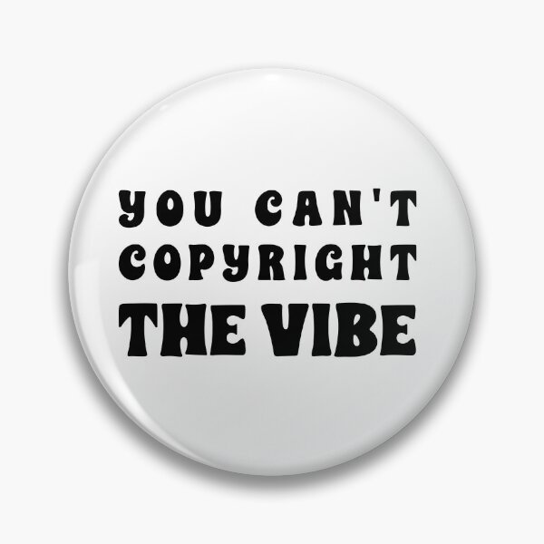 Item preview, You Can't Copyright the Vibe, Unique designed and sold by villacreativa.