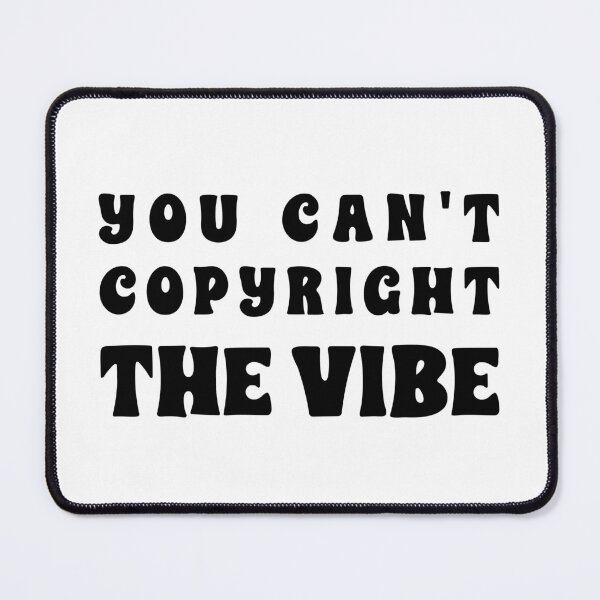 Item preview, You Can't Copyright the Vibe, Unique designed and sold by villacreativa.