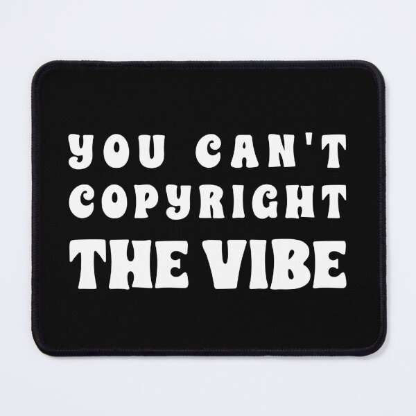 Item preview, You Can't Copyright the Vibe, Unique designed and sold by villacreativa.