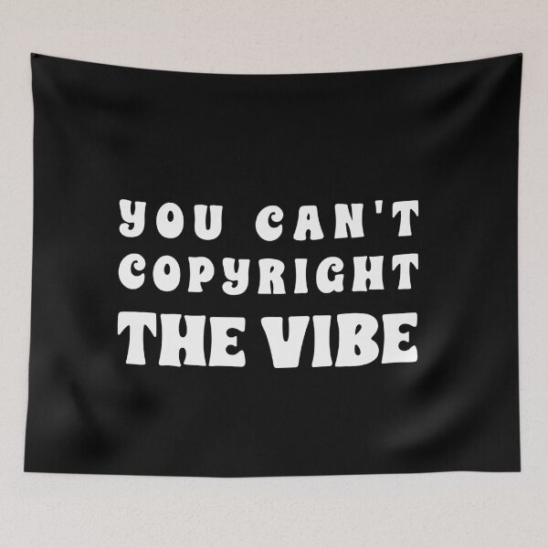 Item preview, You Can't Copyright the Vibe, Unique designed and sold by villacreativa.