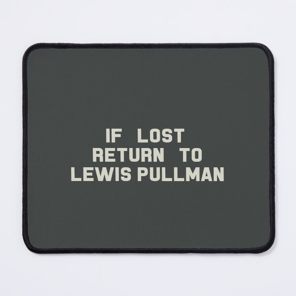 Item preview, If Lost Return to Lewis Pullman Tee designed and sold by 2000sbabyangel.