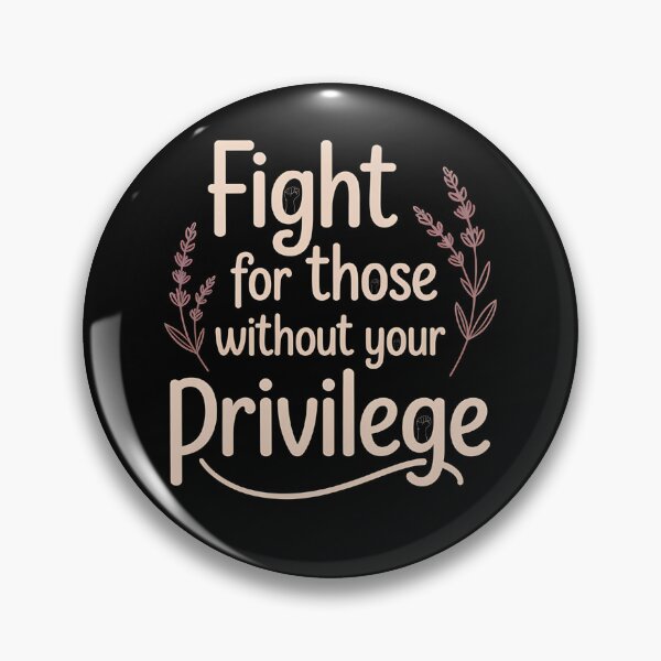 Item preview, Fight For Those Without Your Privilege Floral Protest - The perfect gift for someone who believes in equality, stands up for others, and isn’t afraid to speak out for social justice. designed and sold by ZyziowskyArt.