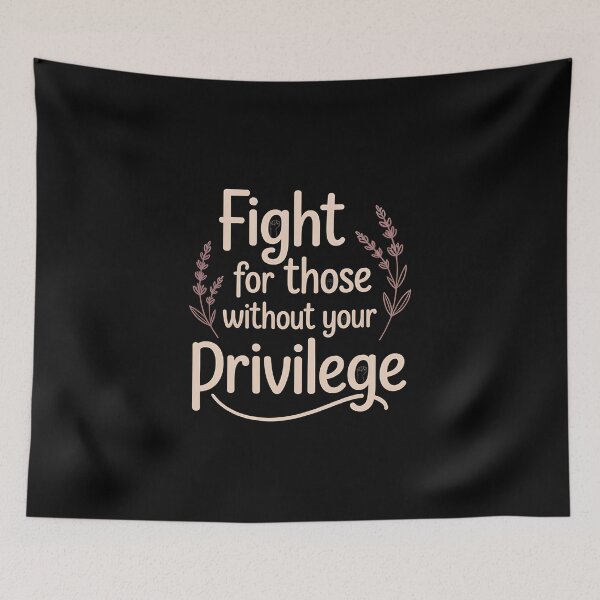 Item preview, Fight For Those Without Your Privilege Floral Protest - The perfect gift for someone who believes in equality, stands up for others, and isn’t afraid to speak out for social justice. designed and sold by ZyziowskyArt.