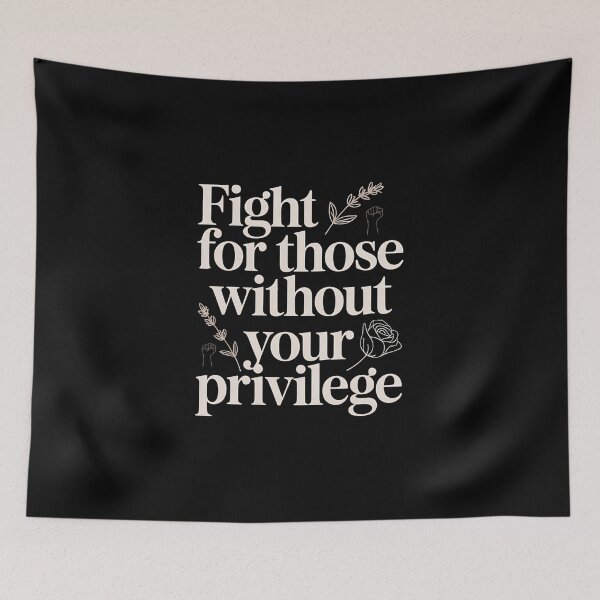 Item preview, Fight For Those Without Your Privilege Floral Protest - The perfect gift for someone who believes in equality, stands up for others, and isn’t afraid to speak out for social justice. designed and sold by ZyziowskyArt.