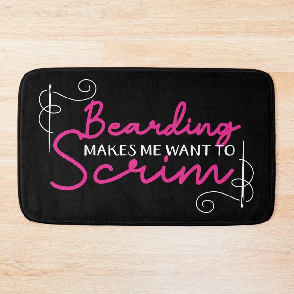 Item preview, Bearding makes me want to scrim funny quilter quilting jargon designed and sold by BigMRanch.
