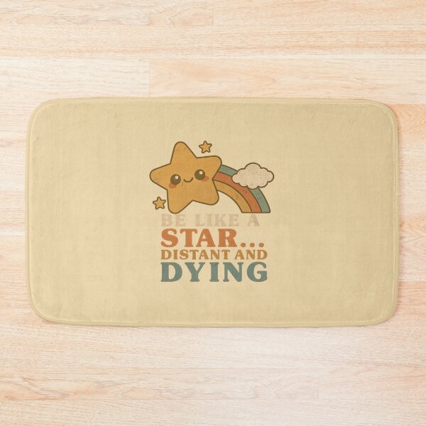 Item preview, Be Like A Star... Distant and Dying designed and sold by BurunaMD.