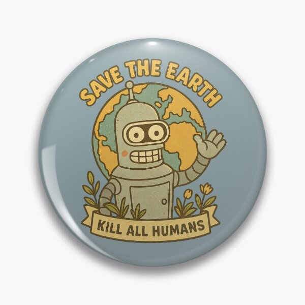 Item preview, Save The Earth Kill All Humans designed and sold by BurunaMD.