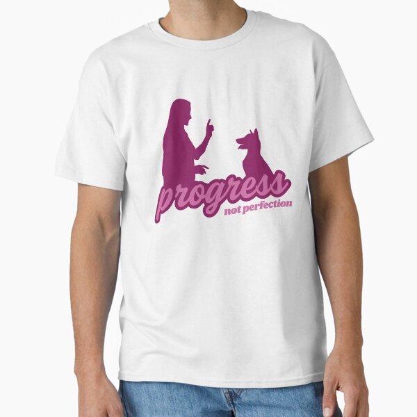 progress not perfection Classic T-Shirt