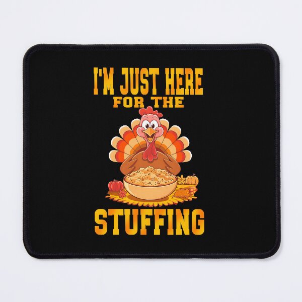 Item preview, I'm Just Here For The Stuffing designed and sold by box-artshop.