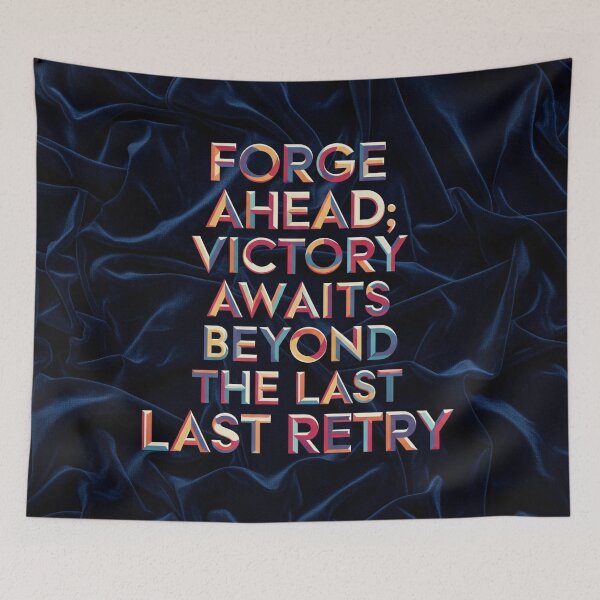 Item preview, Forge ahead; victory awaits beyond the last 'retry' designed and sold by KianDexi.