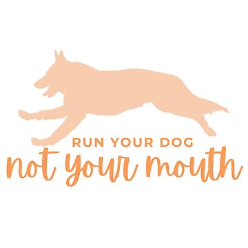 Artwork thumbnail, Run your dog not your mouth by Nutter Dogs