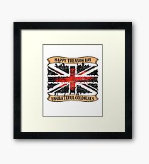Happy Treason Day T Shirt British Flag England UK Ingrate Colonial Gift Idea Framed Print