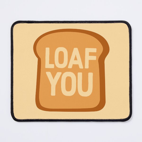Item preview, Loaf You designed and sold by lukassfr.