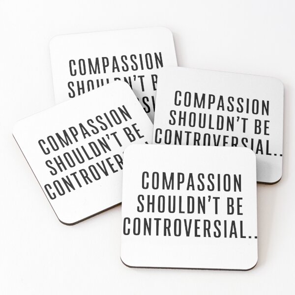 Item preview, Compassion Shouldn’t Be Controversial – Bold Activist Statement for Kindness and Equality designed and sold by CoastalEmp.