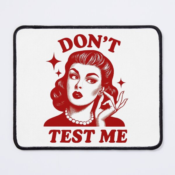 Item preview, Don’t Test Me designed and sold by Jaspersdigitalart.