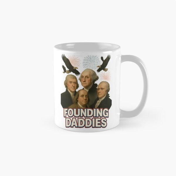 Item preview, funny 4th of july founding fathers founding daddies independence day declaration meme designed and sold by creepytoesart.