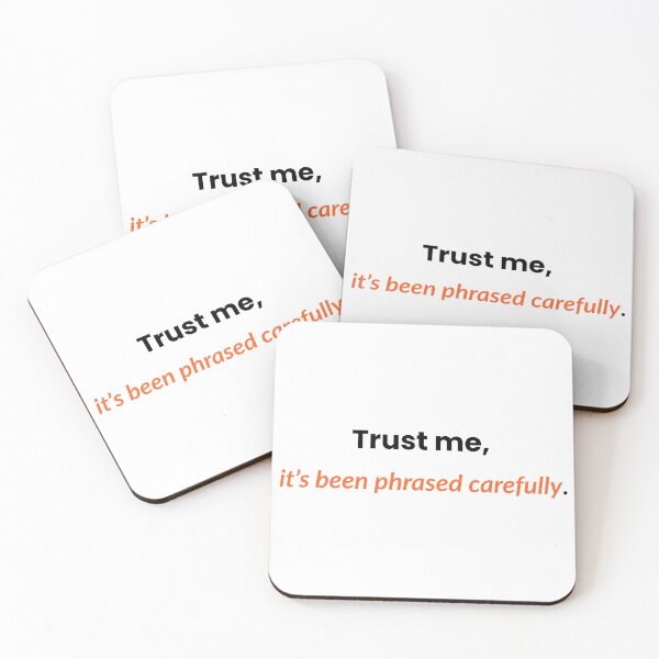 Item preview, Trust Me, It’s Been Phrased Carefully – Witty PR & Copywriting Quote designed and sold by WittyBrand.