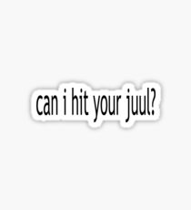 hit your juul Sticker