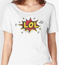 LOL laugh out loud sticker classic gift idea Women's Relaxed Fit T-Shirt
