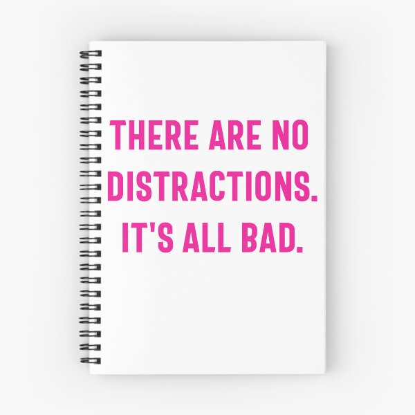 Item preview, There Are No Distractions It's All Bad  designed and sold by My Kozy Shoppe.